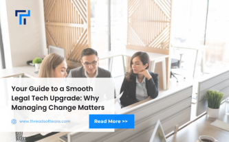 Your Guide to a Smooth Legal Tech Upgrade: Why Managing Change Matters